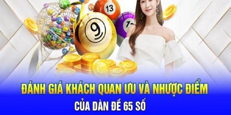 Dàn đề 65 số cũng có ưu và nhược điểm