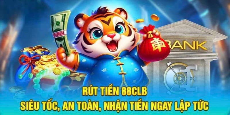 Hướng dẫn các bước rút tiền 88CLB chi tiết từ A đến Z